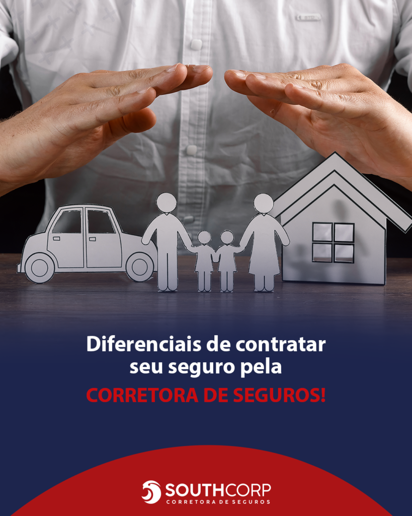 3 Diferenciais de contratar seu seguro por uma Corretora de Seguros